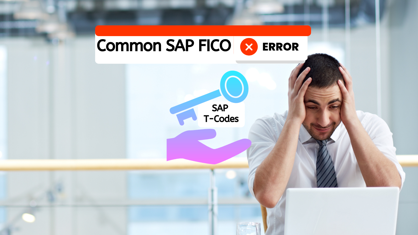 Top 15 Common SAP S4 FICO Errors and Their Solutions for GL, AP, AR, and Asset Accounting